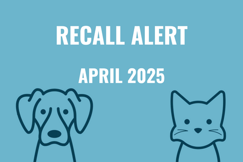 April 2025 Pet Food Recalls